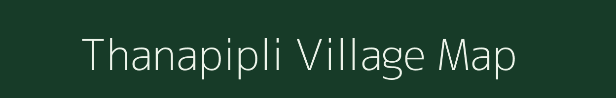 Thanapipli village map in Gujarat