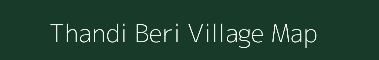 Thandi Beri village map in Rajasthan