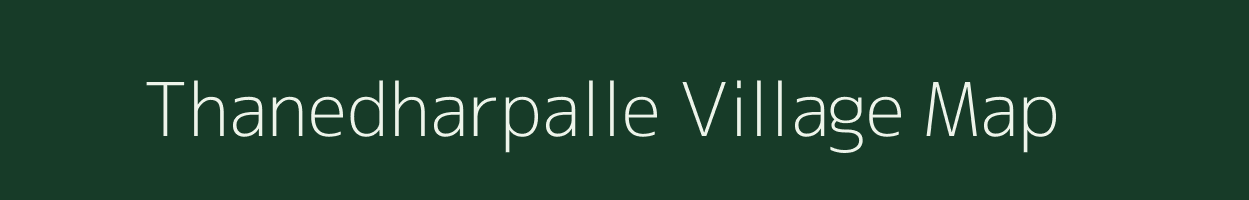 Thanedharpalle village map in Andhra Pradesh