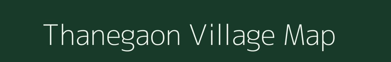 Thanegaon village map in Maharashtra