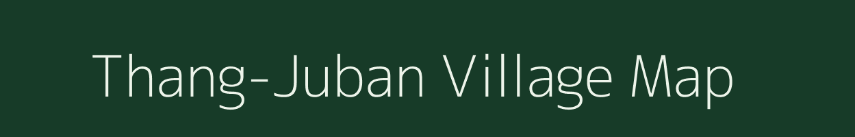 Thang-Juban village map in Meghalaya