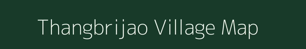 Thangbrijao village map in Manipur