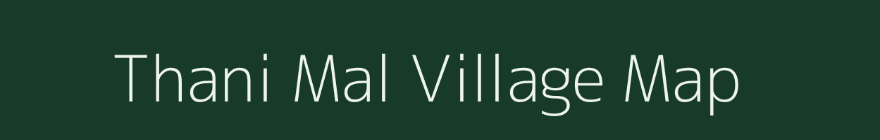 Thani Mal village map in Madhya Pradesh