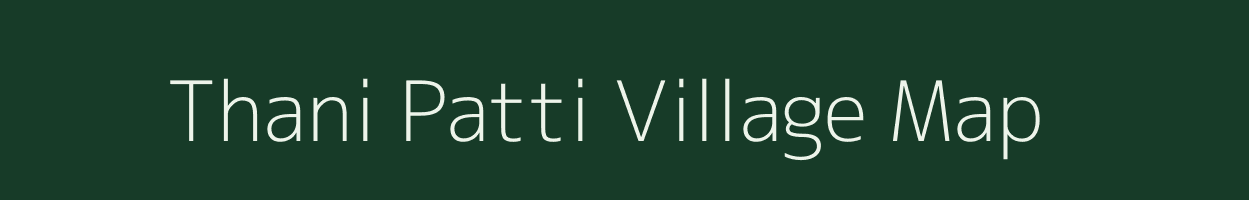 Thani Patti village map in Uttar Pradesh