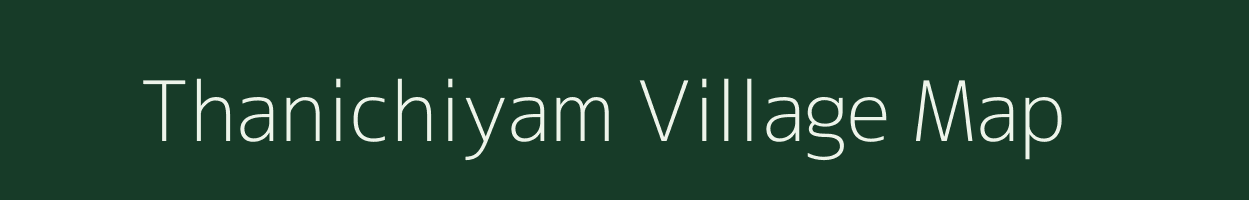 Thanichiyam village map in Tamil Nadu
