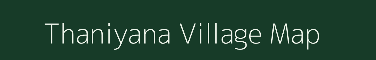 Thaniyana village map in Gujarat