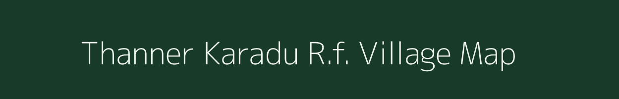 Thanner Karadu R.f. village map in Tamil Nadu