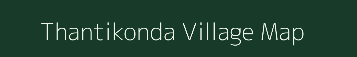 Thantikonda village map in Andhra Pradesh