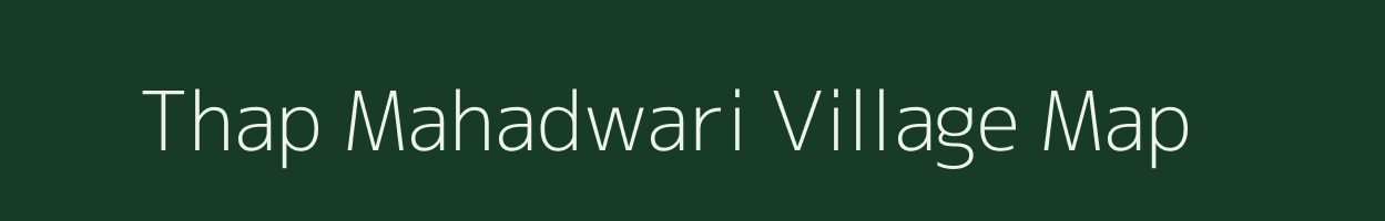 Thap Mahadwari village map in Uttar Pradesh
