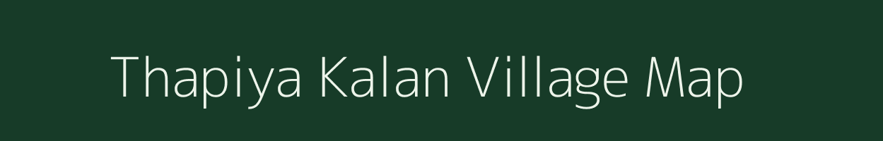 Thapiya Kalan village map in Rajasthan