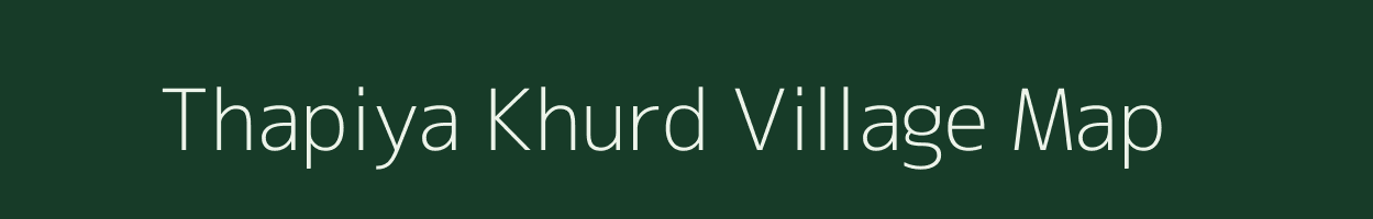 Thapiya Khurd village map in Rajasthan