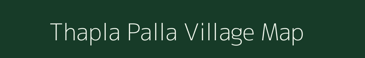 Thapla Palla village map in Uttarakhand