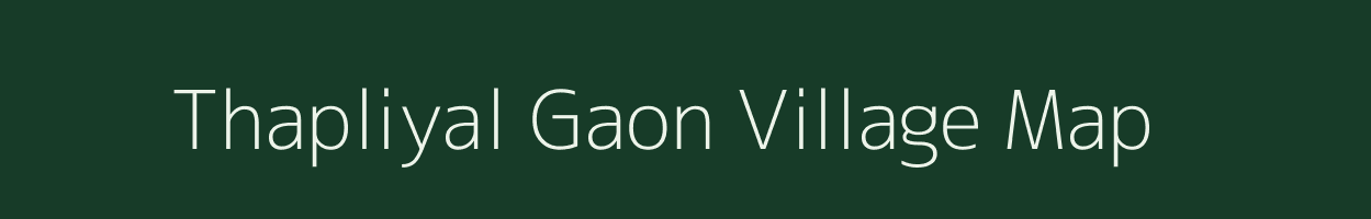 Thapliyal Gaon village map in Uttarakhand