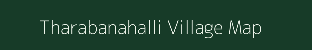 Tharabanahalli village map in Karnataka