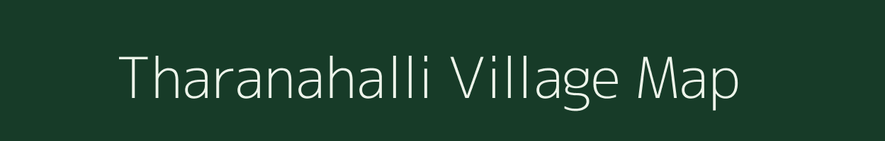 Tharanahalli village map in Karnataka
