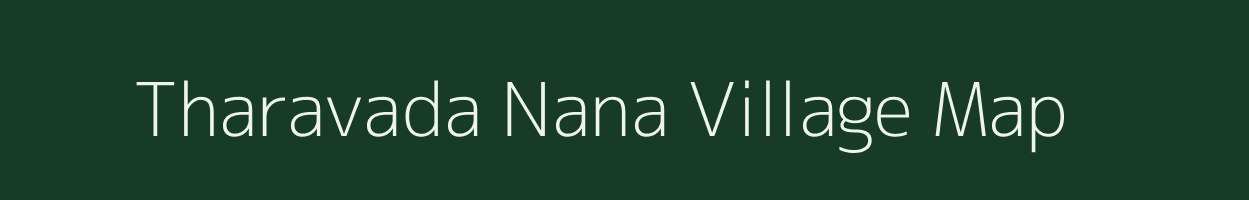 Tharavada Nana village map in Gujarat