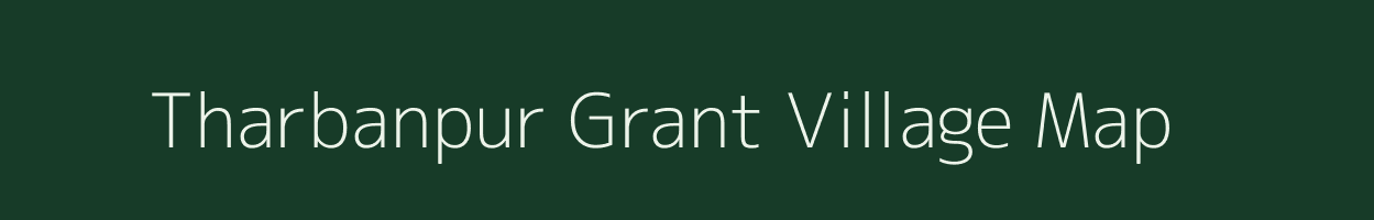 Tharbanpur Grant village map in Uttar Pradesh