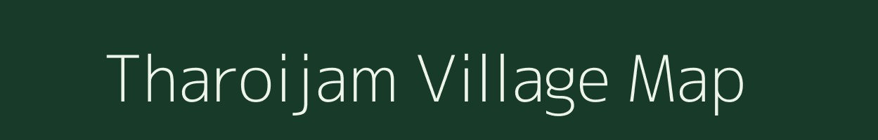 Tharoijam village map in Manipur