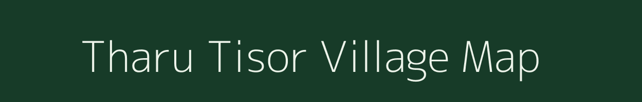 Tharu Tisor village map in Uttarakhand