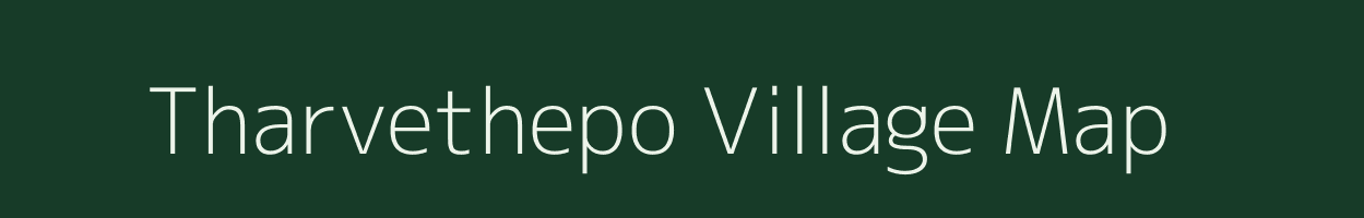 Tharvethepo village map in Assam