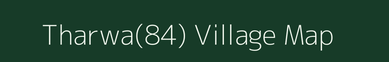 Tharwa(84) village map in Haryana