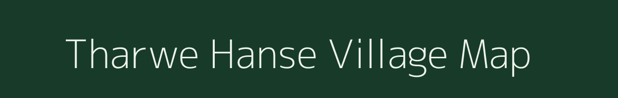 Tharwe Hanse village map in Assam