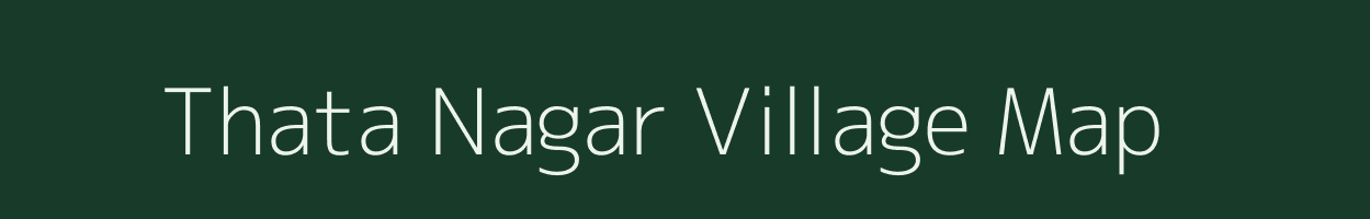 Thata Nagar village map in Rajasthan