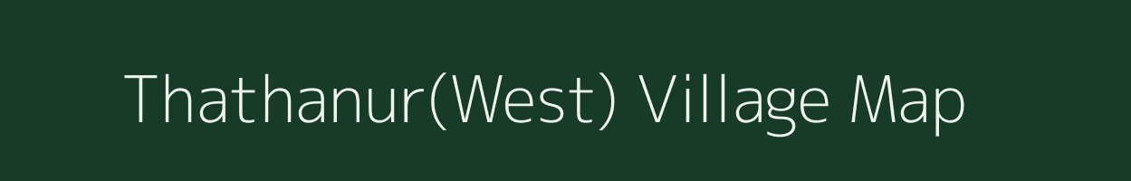 Thathanur(West) village map in Tamil Nadu