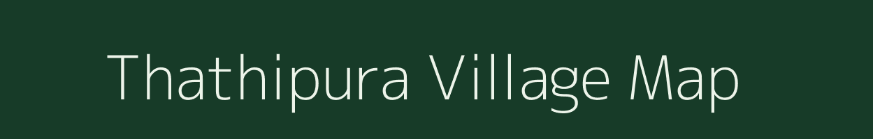 Thathipura village map in Madhya Pradesh