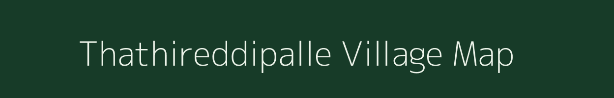 Thathireddipalle village map in Andhra Pradesh