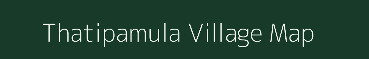 Thatipamula village map in Andhra Pradesh