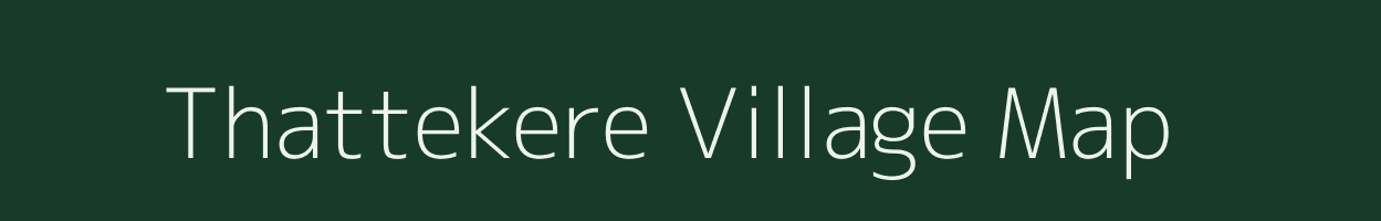 Thattekere village map in Karnataka