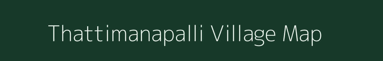 Thattimanapalli village map in Tamil Nadu