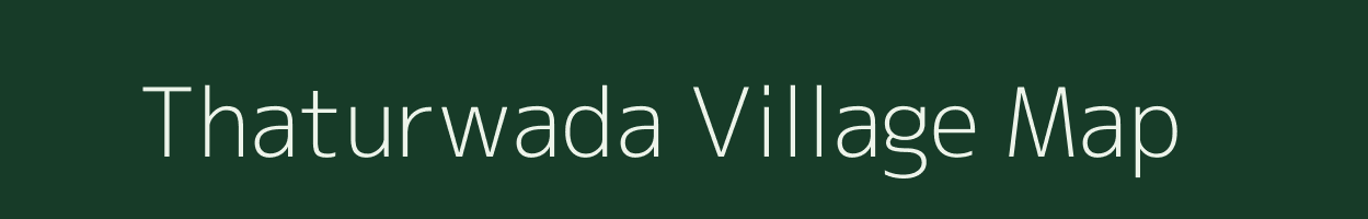 Thaturwada village map in Maharashtra