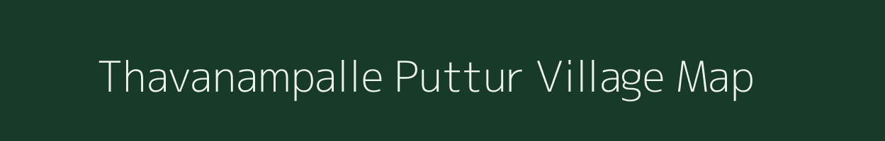 Thavanampalle Puttur village map in Andhra Pradesh