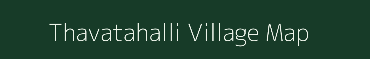 Thavatahalli village map in Karnataka