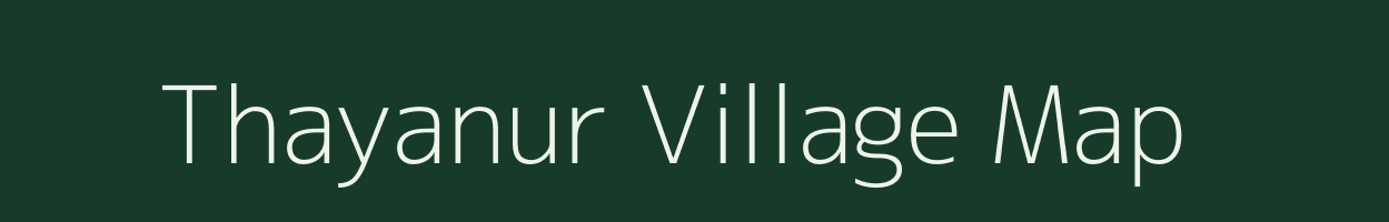 Thayanur village map in Kerala
