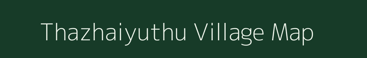 Thazhaiyuthu village map in Tamil Nadu