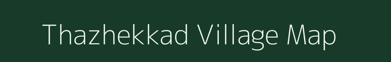 Thazhekkad village map in Kerala