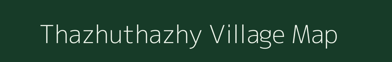 Thazhuthazhy village map in Tamil Nadu