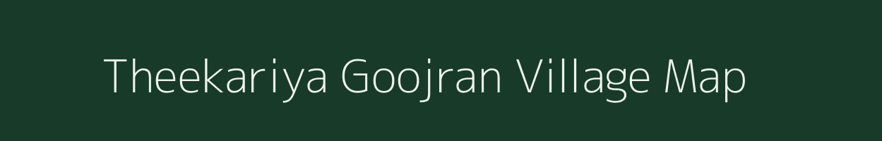 Theekariya Goojran village map in Rajasthan