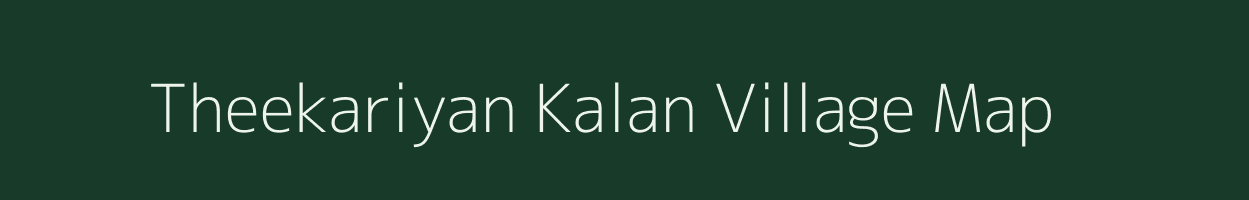 Theekariyan Kalan village map in Rajasthan