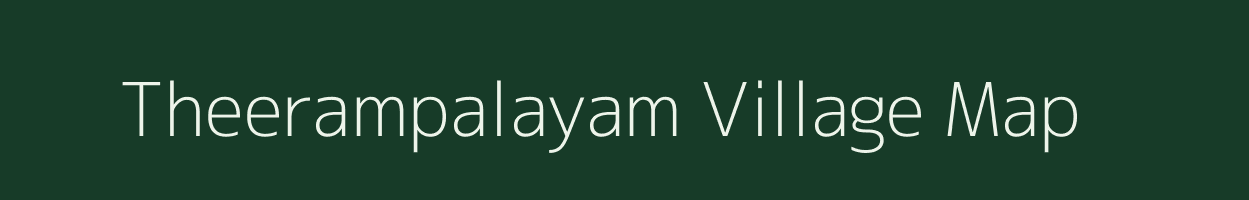 Theerampalayam village map in Tamil Nadu