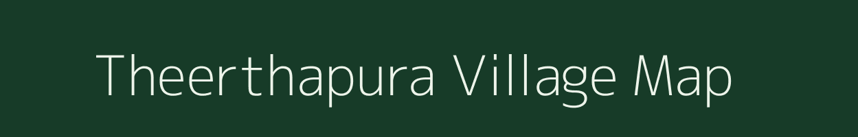 Theerthapura village map in Karnataka