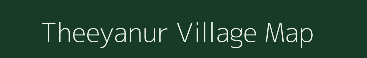 Theeyanur village map in Tamil Nadu