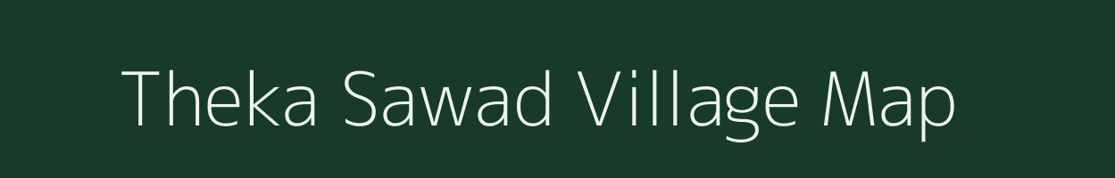 Theka Sawad village map in Maharashtra