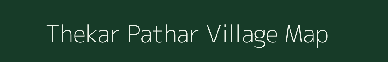 Thekar Pathar village map in Assam