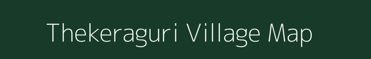 Thekeraguri village map in Assam