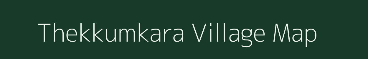 Thekkumkara village map in Kerala