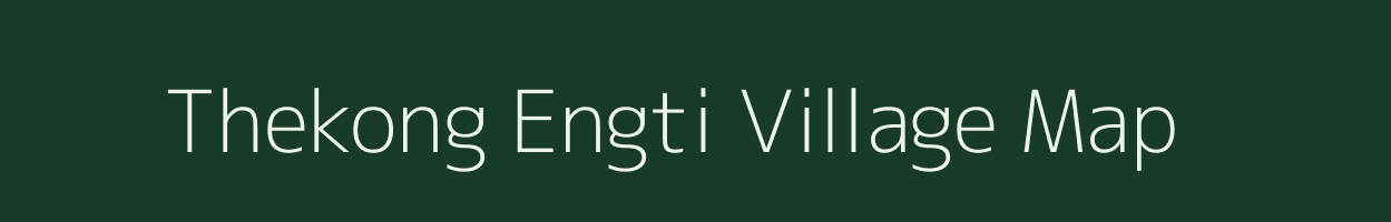 Thekong Engti village map in Assam